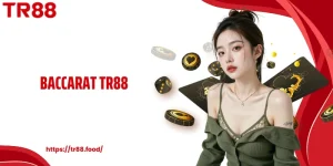 Baccarat TR88 - Sức Hút Từ Bàn Cược Game Bài Tốc Độ Cao