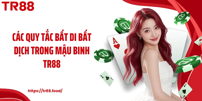 Các quy tắc bất di bất dịch trong mậu binh TR88